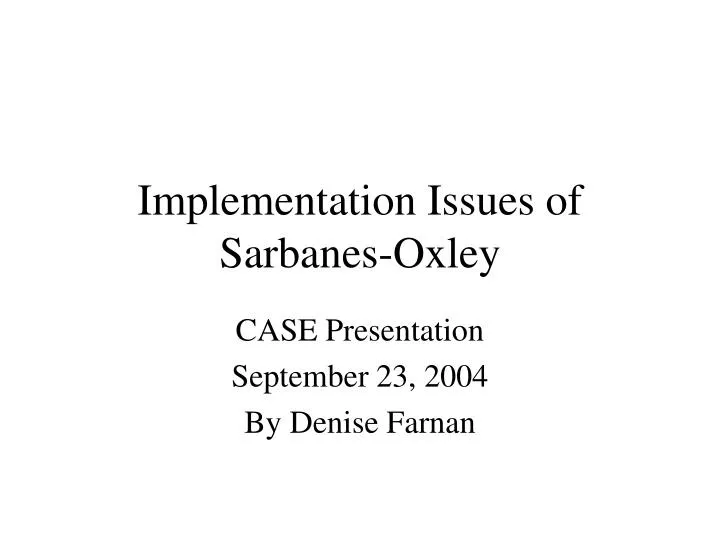 implementation issues of sarbanes oxley