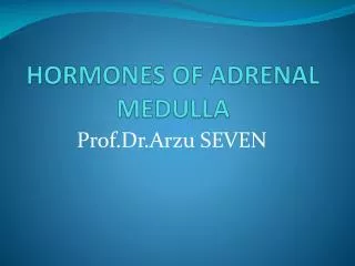 HORMONES OF ADRENAL MEDULLA