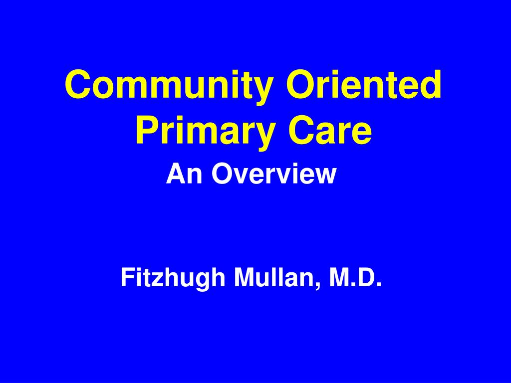 PPT - Community Oriented Primary Care PowerPoint Presentation, free ...