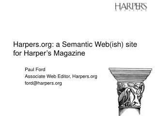 Harpers: a Semantic Web(ish) site for Harper’s Magazine