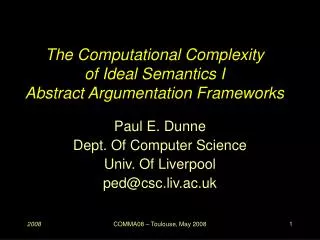 The Computational Complexity of Ideal Semantics I Abstract Argumentation Frameworks
