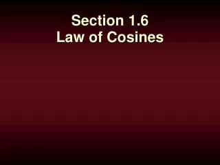 Section 1.6 Law of Cosines