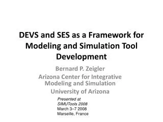 DEVS and SES as a Framework for Modeling and Simulation Tool Development