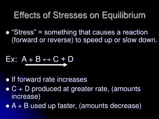 Effects of Stresses on Equilibrium