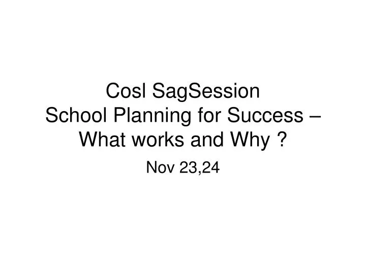cosl sagsession school planning for success what works and why