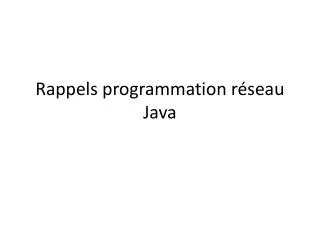 Rappels programmation rÃ©seau Java