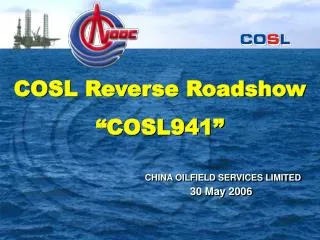 COSL Reverse Roadshow “ COSL94 1”