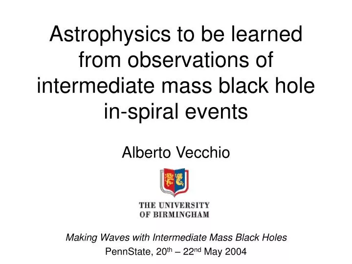 astrophysics to be learned from observations of intermediate mass black hole in spiral events