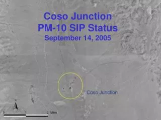 Coso Junction PM-10 SIP Status September 14, 2005