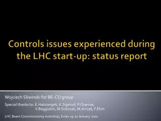 Controls issues experienced during the LHC start - up: status report