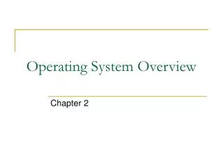Operating System Overview