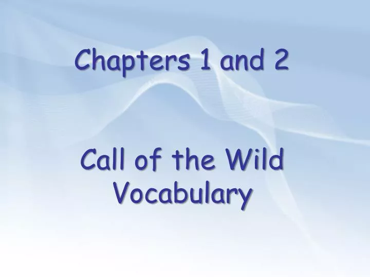 chapters 1 and 2 call of the wild vocabulary