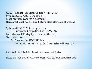 COSC 1323.01 Dr. John Camden TR 12:30