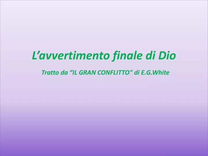 l avvertimento finale di dio tratto da il gran conflitto di e g white