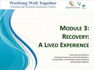 Module 3: Recovery: A Lived Experience