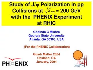 Gobinda C Mishra Georgia State University Atlanta, GA 30303, USA (For the PHENIX Collaboration)