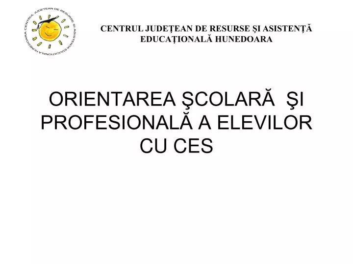 orientarea colar i profesional a elevilor cu ces