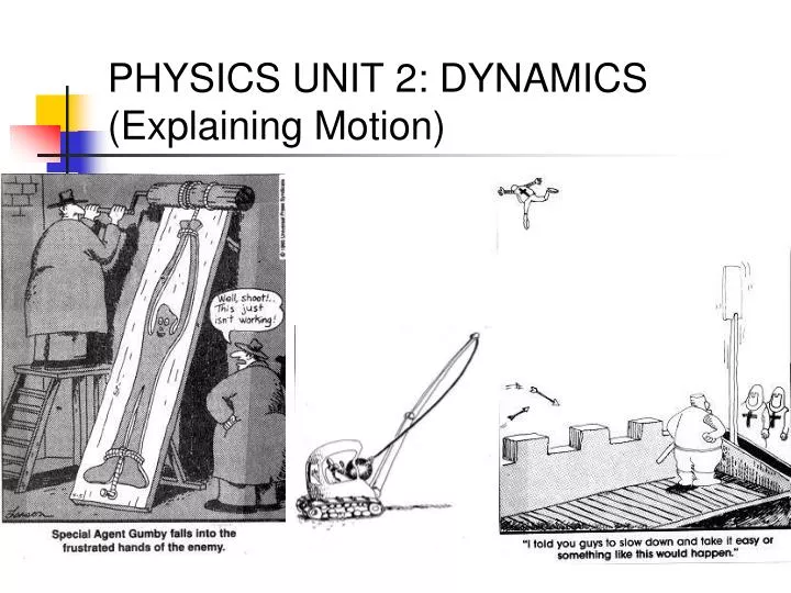 physics unit 2 dynamics explaining motion