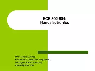 ECE 802-604: Nanoelectronics