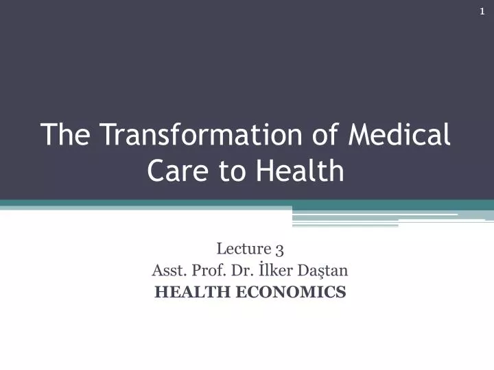 the transformation of medical care to health
