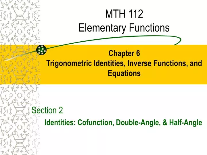 mth 112 elementary functions chapter 6 trigonometric identities inverse functions and equations