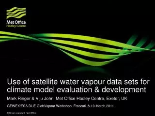 Use of satellite water vapour data sets for climate model evaluation &amp; development
