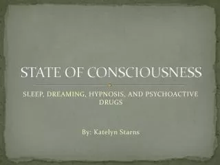 STATE OF CONSCIOUSNESS