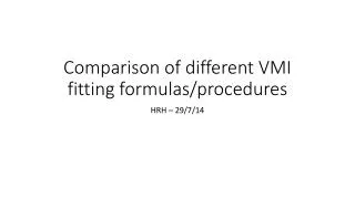 Comparison of different VMI fitting formulas/procedures