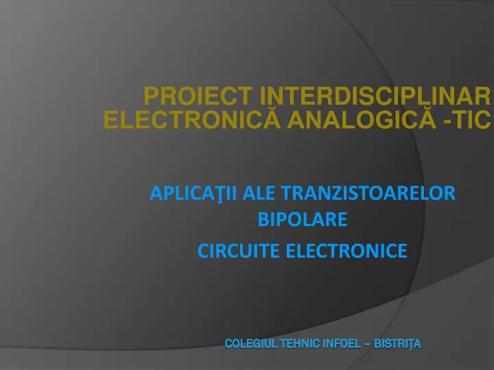 proiect interdisciplinar electronic analogic tic