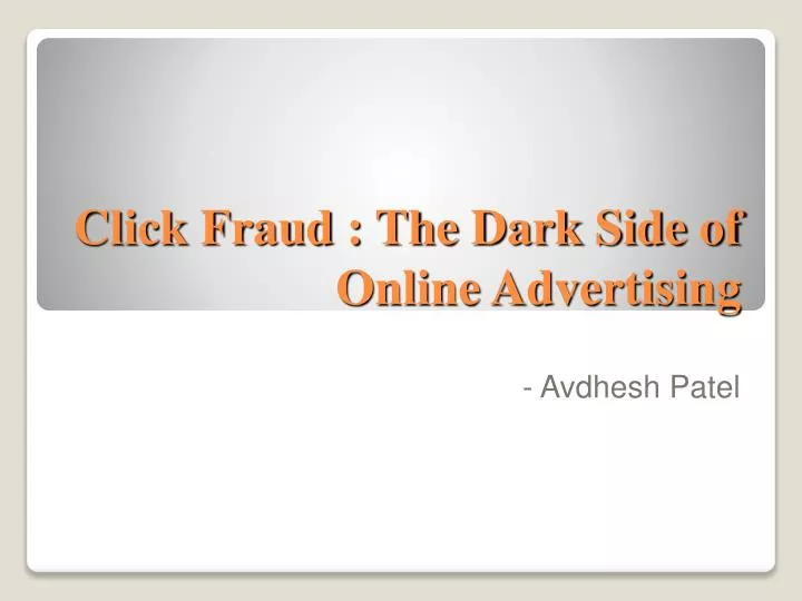 click fraud the dark side of online advertising