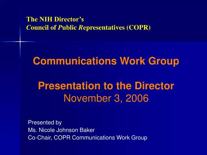 communications work group presentation to the director november 3 2006