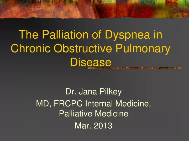 the palliation of dyspnea in chronic obstructive pulmonary disease