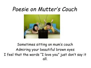 Poesie on Mutter’s Couch