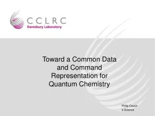 Toward a Common Data and Command Representation for Quantum Chemistry