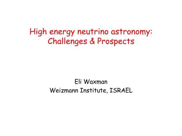 high energy neutrino astronomy challenges prospects