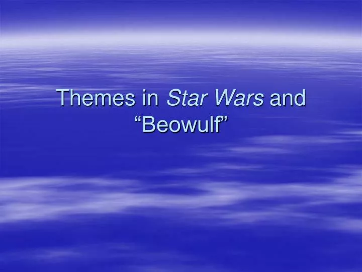 themes in star wars and beowulf