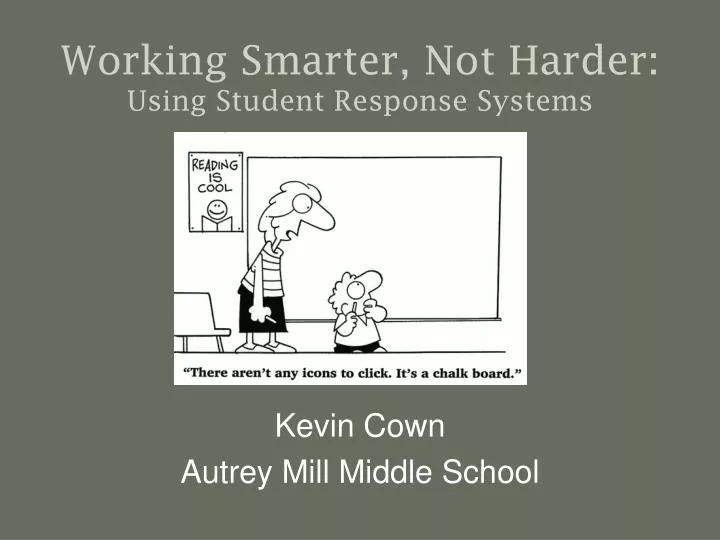 working smarter not harder using student response systems