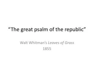 “The great psalm of the republic”