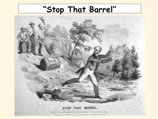 “Stop That Barrel”