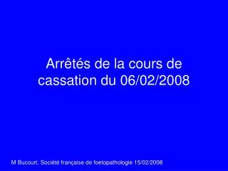 arr t s de la cours de cassation du 06 02 2008