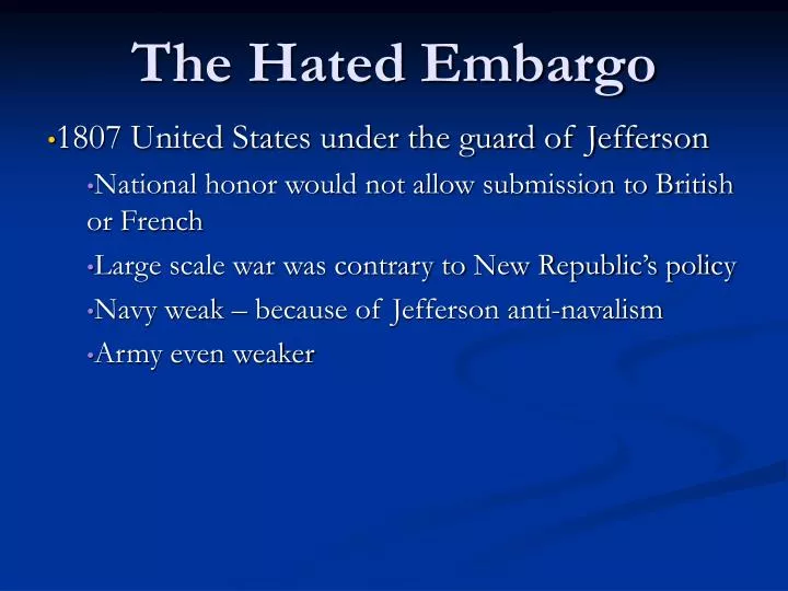 the hated embargo