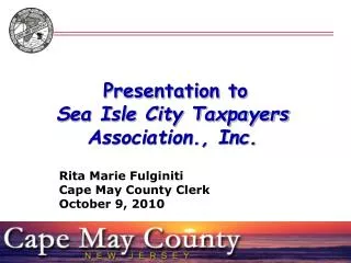 Presentation to Sea Isle City Taxpayers Association., Inc.