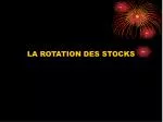 LA ROTATION DES STOCKS - slide 1