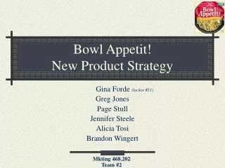 Bowl Appetit! New Product Strategy