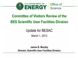 Committee of Visitors Review of the BES Scientific User Facilities Division Update for BESAC