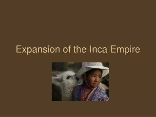 Expansion of the Inca Empire