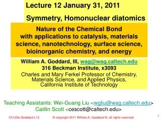 Lecture 12 January 31, 2011 Symmetry, Homonuclear diatomics
