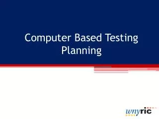 Computer Based Testing Planning