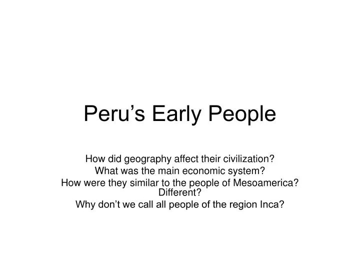 peru s early people