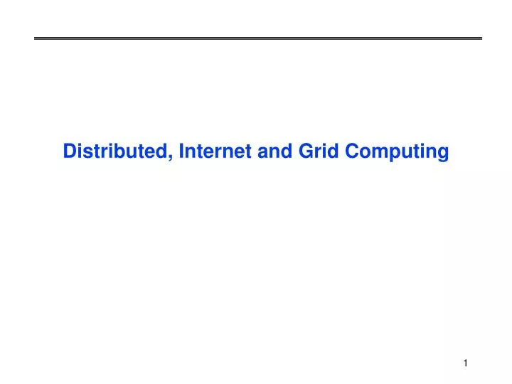 distributed internet and grid computing